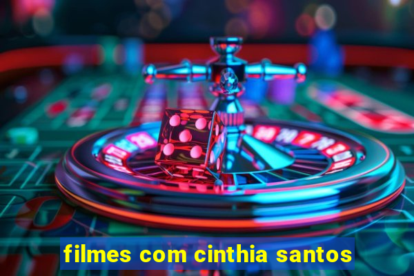 filmes com cinthia santos